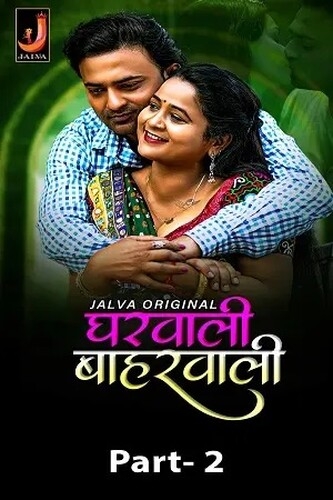 Gharwali Baharwali (2024) Jalva S01 Part 2 _MdiskVideo_16617bb849c776.jpg